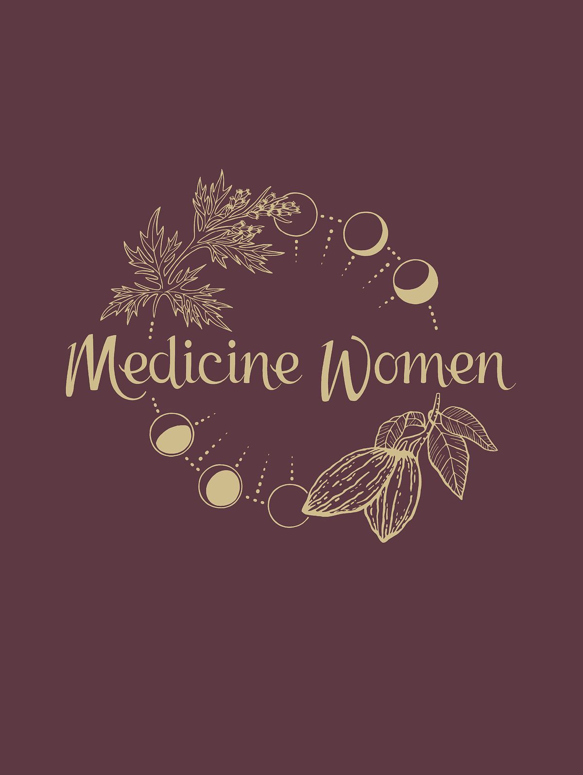 medicine women logo featuring cacao, moon cycles and mugwort