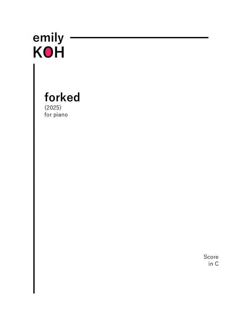 Emily Koh | forked - PDF score